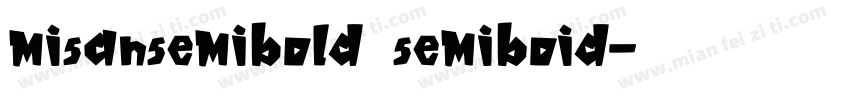misansemibold semiboid字体转换